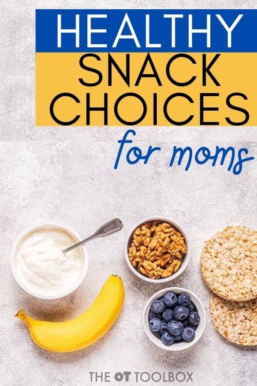 Healthy snacks for moms