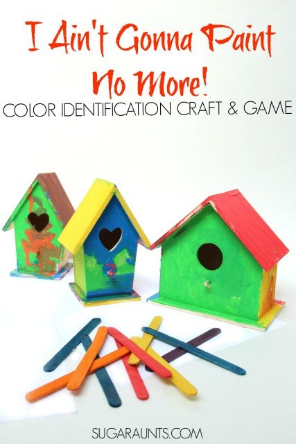 Painted birdhouses craft and Body Part, Color Identification Game based on the book, "I Ain't Gonna Paint No More!"