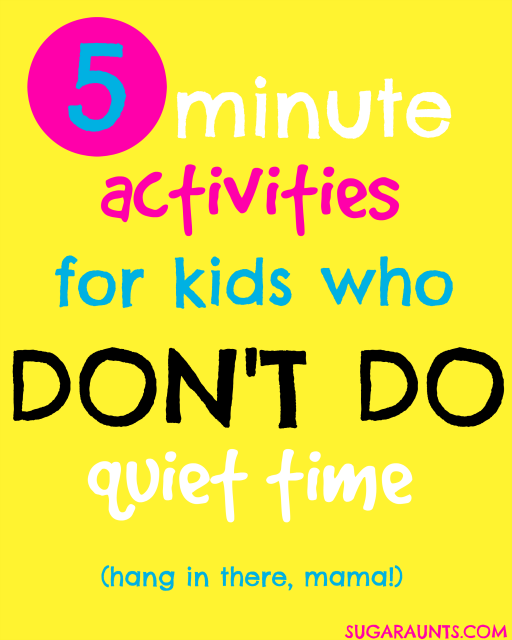 actividades de cinco minutos e ideas para los niños que no hacen la siesta o el tiempo de silencio.