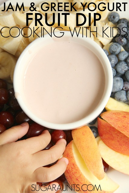 Cooking with Kids: Healthy Jam and Greek Yogurt Fruit Dip recipe