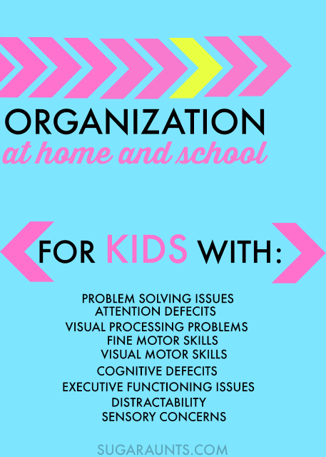 Helping kids with sensory processing disorder get organized in school, in the mornings, and after school.