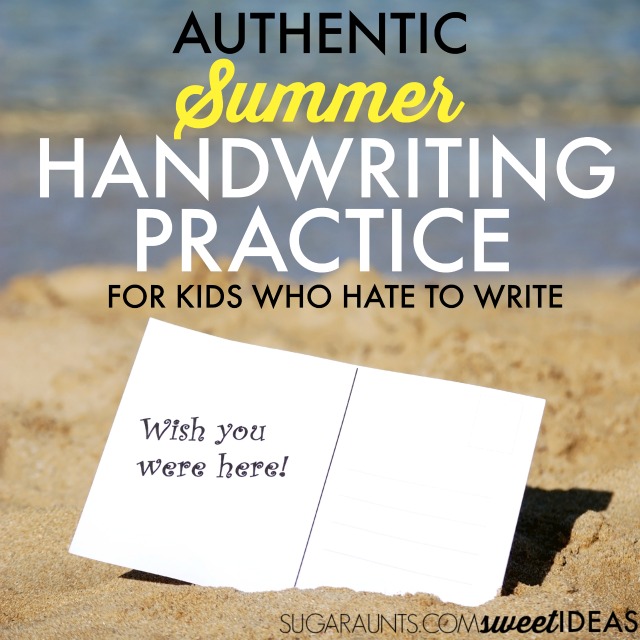 Kids who hate to write will love these authentic and natural ways to work on their writing and handwriting this summer. 