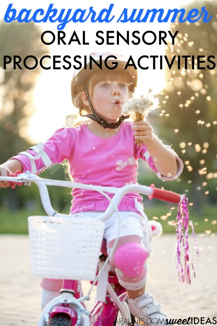 Oral sensory processing activities that can be done at home this summer right in the backyard with the whole family, great for self-regulation, sensory input, attention, and focus.