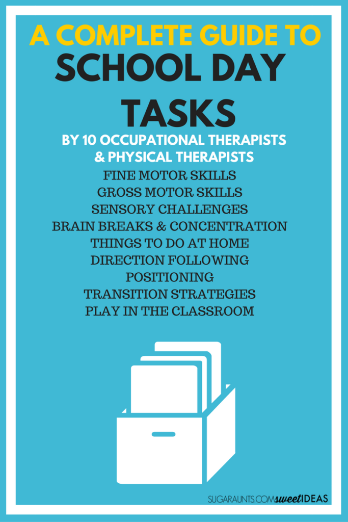 A complete guide to school day tasks and functional skills occurring naturally in the classroom or homeschool environment with tips and strategies from Occupational Therapists and Physical Therapists.