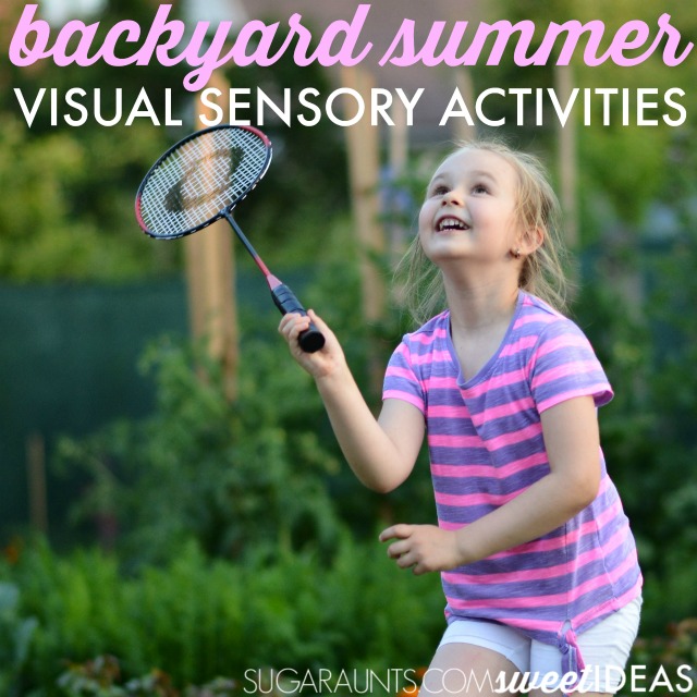 Visual sensory processing activities that can be done in the backyard this summer