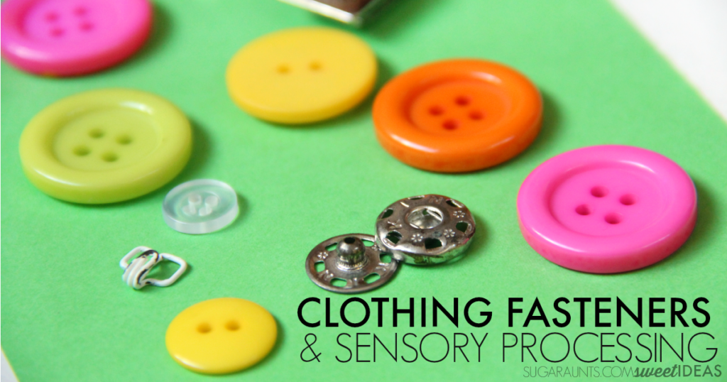 Clothing fasteners and sensory processing issues