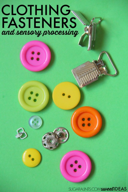 Clothing fasteners and sensory processing issues