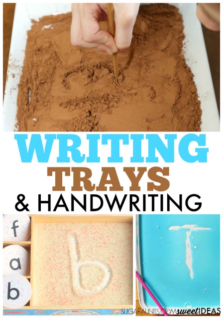 Use writing trays for handwriting and letter formation