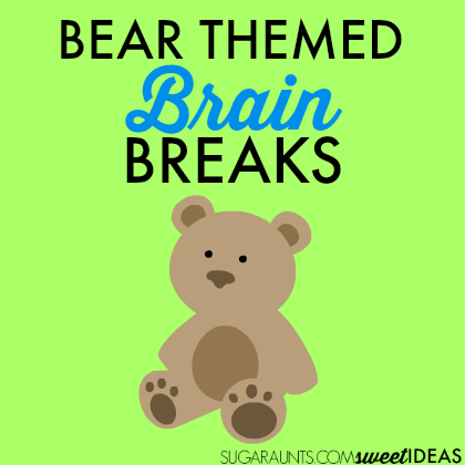 Bear brain break ideas for kids