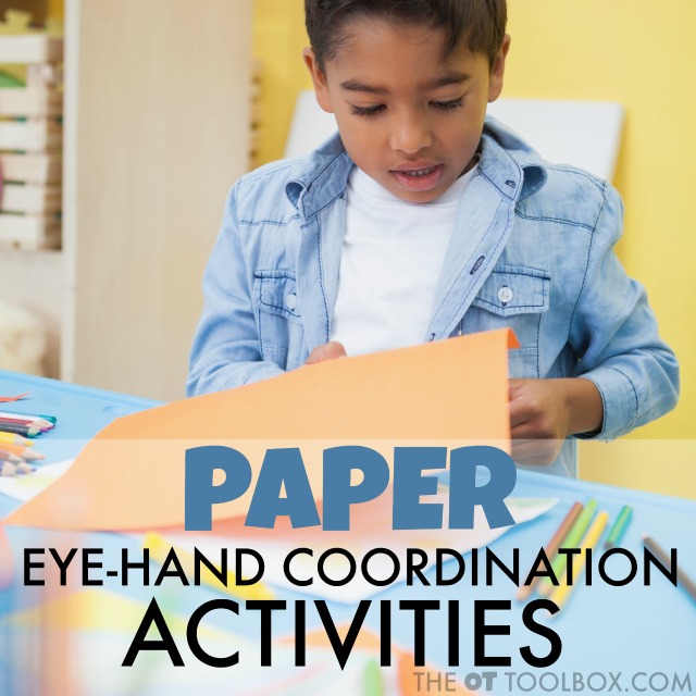 Use paper to work on eye-hand coordination with kids