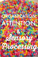 Componentes del procesamiento sensorial y consideraciones para el niño desorganizado y desatento. Este sitio contiene muchas estrategias de atención y organización para niños con trastornos de procesamiento sensorial de un terapeuta ocupacional.