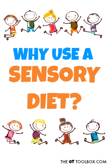 Why do kids need a sensory diet to help with sensory processing problems?