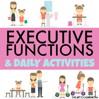 Hay muchas habilidades de funcionamiento ejecutivo que los niños procesan durante las actividades diarias en casa, en la escuela y en la comunidad.