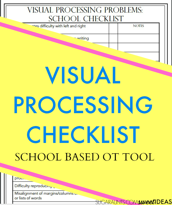 Visual processing checklist for Occupational Therapy, classroom, teachers to help students with handwriting and classroom tasks.