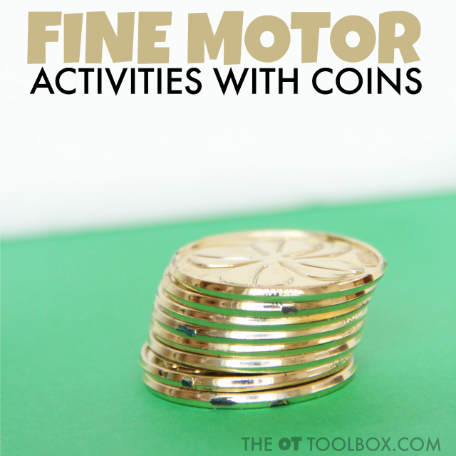 Use coins to work on fine motor skills like hand strength, precision, in-hand manipulation, dexterity, and more, the perfect fine motor activity that occupational therapists can use to promote fine motor skills and hand strength.