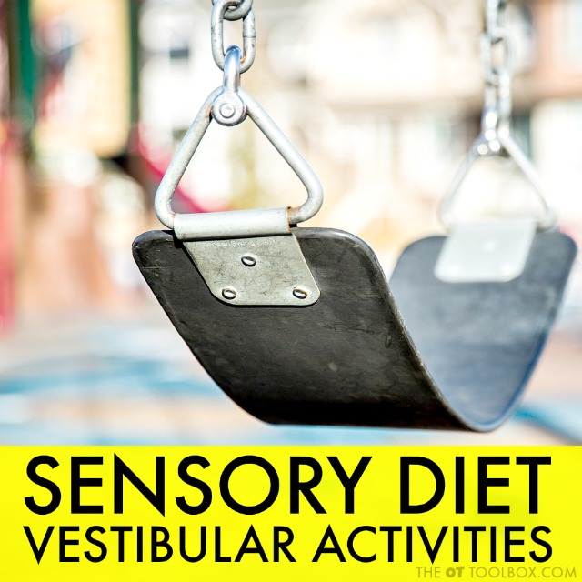 These vestibular activities for a sensory diet are great sensory ideas for addressing hyperresponsiveness or hyporesponsiveness to vestibular input as well as adding vestibular sensory input into a sensory diet or sensory lifestyle. 