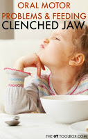 Jaw clenching is an oral motor problem that interferes with feeding and eating. Help to understand jaw clenching and reasons it might occur.