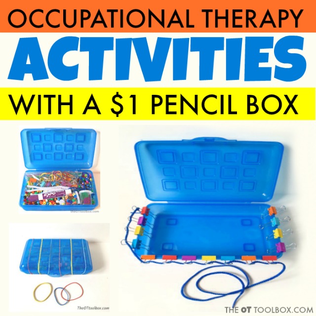 Use a pencil box in pediatric occupational therapy activities. 