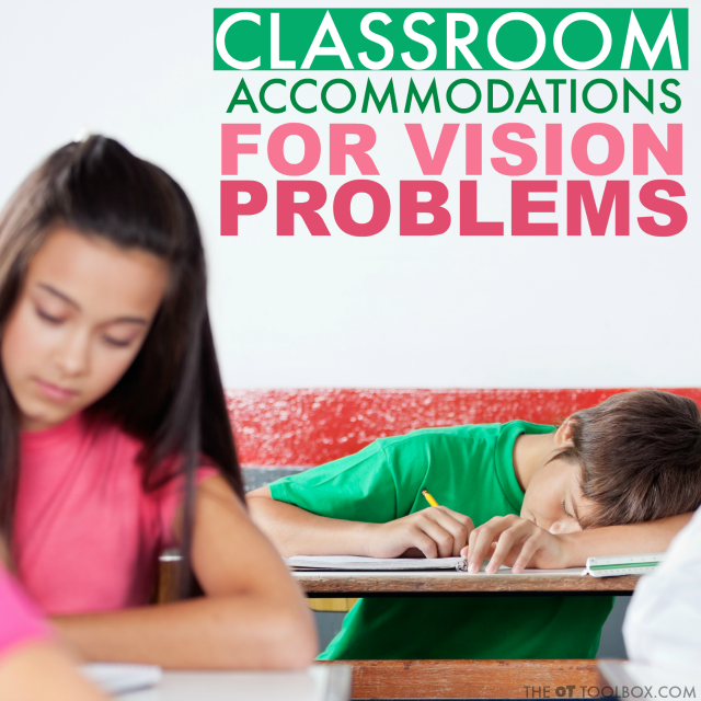Use these classroom accommodations to help kids with visual problems succeed in the classroom.