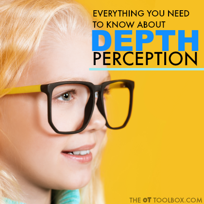 Wondering what is depth perception? This article explains information about depth perception and includes strategies to help with visual processing skills. 