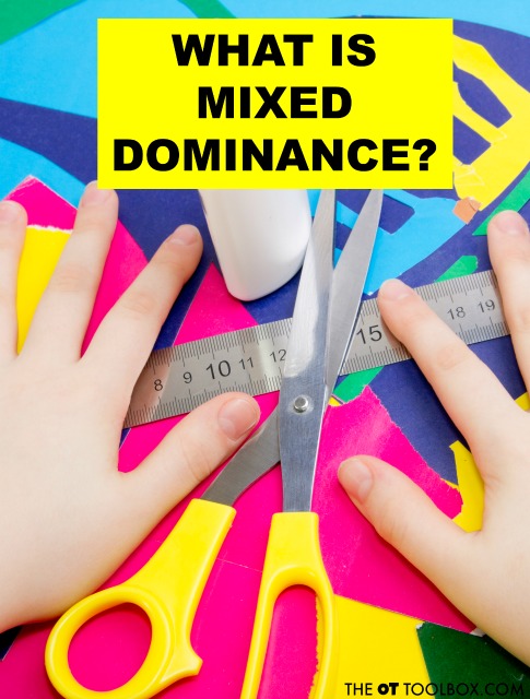 What is mixed dominance and what does this mean in child development? Read more about hand dominance and writing with both hands.