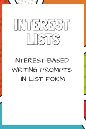 Interest Lists writing prompts