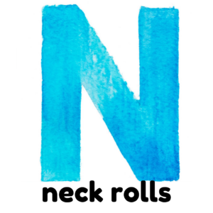 N is for neck rolls gross motor activity part of an abc exercise for kids