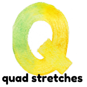 Q is for quad stretches gross motor activity part of an abc exercise for kids