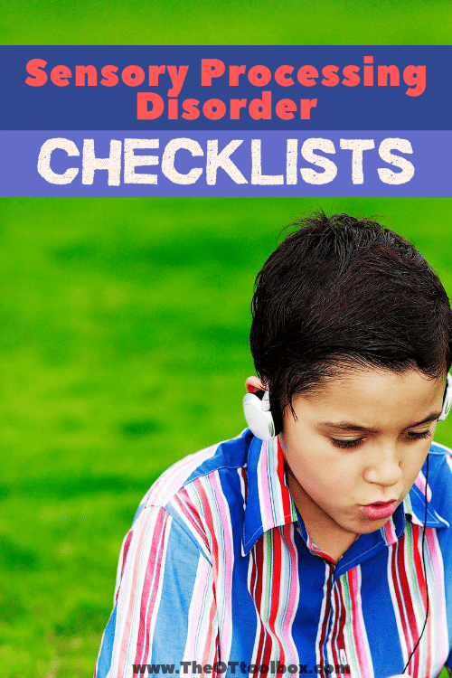 These sensory processing disorder checklists are broken down by sensory system
