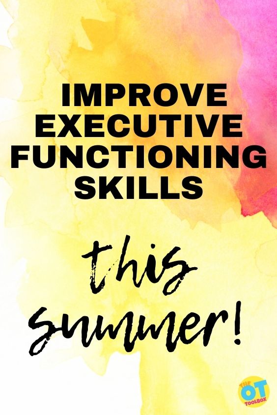 improve executive functioning skills this summer