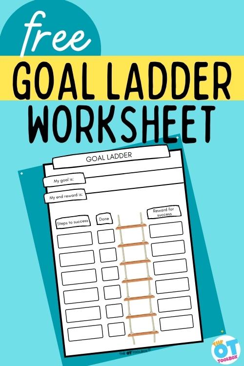 Free goal ladder worksheet to help with goal setting for children.