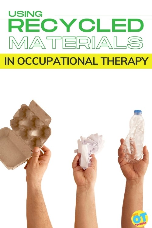 Using recycled materials in occupational therapy for Earth day activities and building skills and OT goal areas through the use of recycled materials.