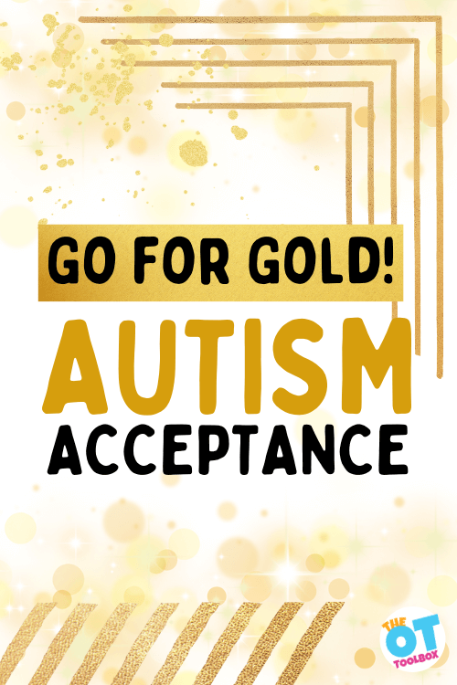 Go for gold Autism acceptance month