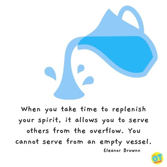 When you take time to replenish your spirit, it allows you to serve others from the overflow. You cannot serve from an empty vessel.