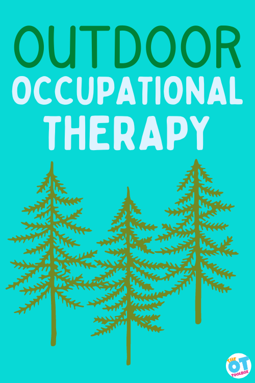 outdoor occupational therapy activities and reasoning
