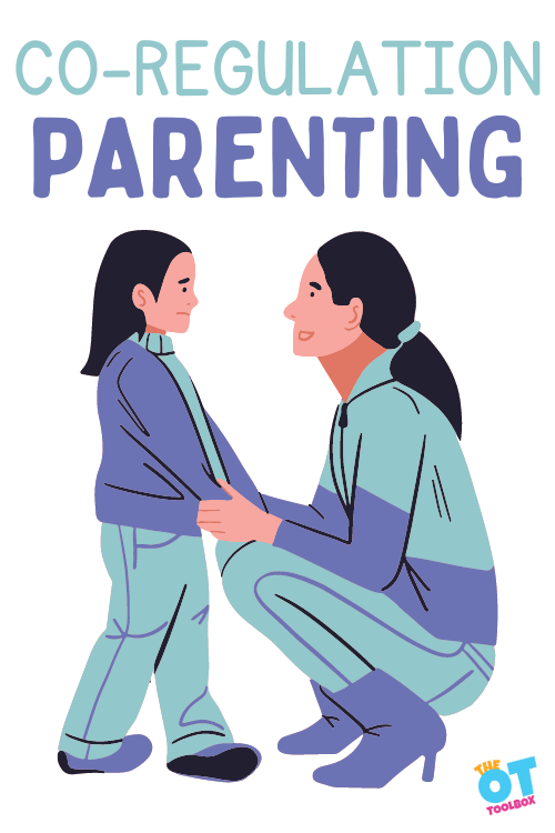 Co-regulation parenting tips and strategies to support emotional development.