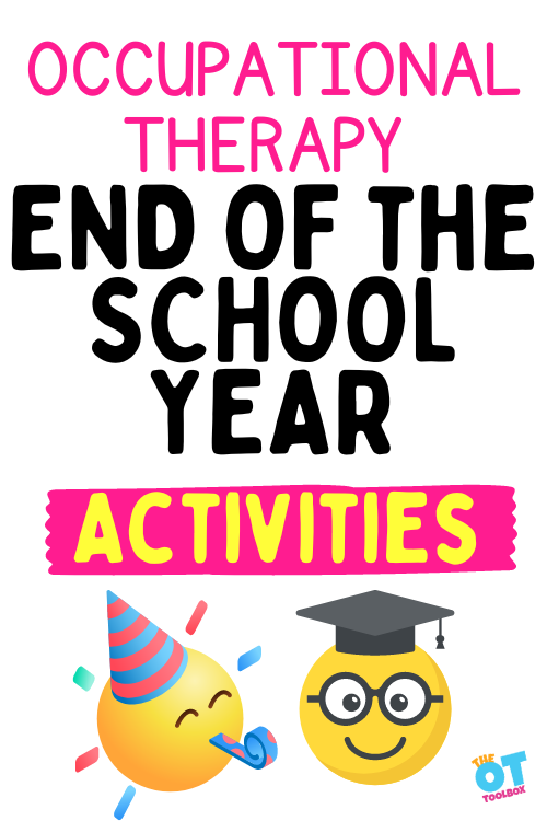 end of the school year OT activities