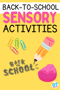 Back to School Sensory Activities - The OT Toolbox