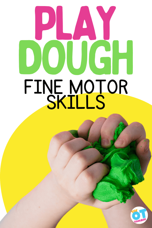 hands squeezing play dough and text reads "play dough fine motor skills"