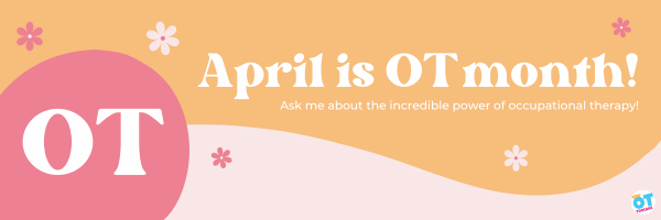 April is OT month signature banner
