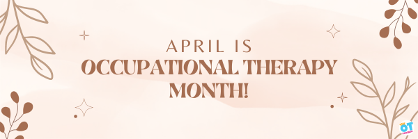 April is occupational therapy month banner