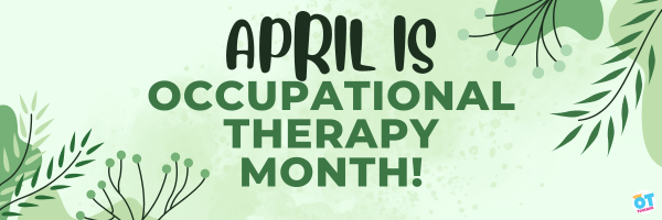 Occupational Therapy Month Ideas (2024) - The OT Toolbox
