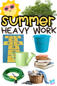 Heavy work activities for Summer