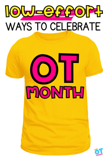 Low effort ways to celebrate OT month