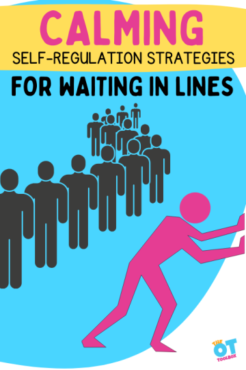 Line of people and one person doing walk push ups. Text reads "calming self regulation strategies for waiting in lines"